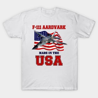 F-111 Aardvark Made in the USA T-Shirt